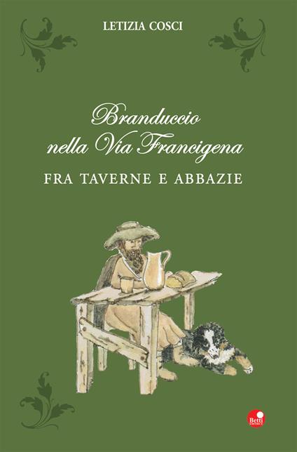 Branduccio nella Via Francigena. Fra Taverne e Abbazie - Letizia Cosci - copertina