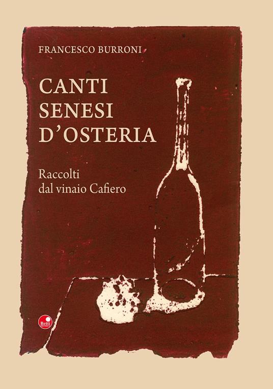 Canti senesi d’osteria - Francesco Burroni - copertina