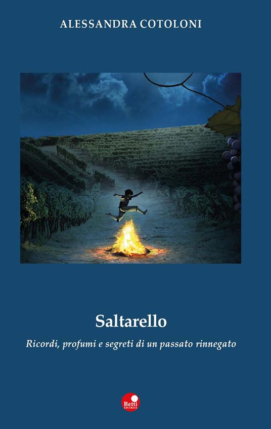 Saltarello. Ricordi, profumi e segreti di un passato rinnegato - Alessandra Cotoloni - copertina