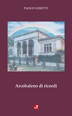 Arcobaleno di ricordi