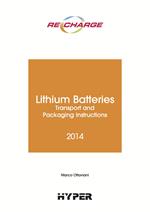 The lithium batteries. Transport and packaging instructions