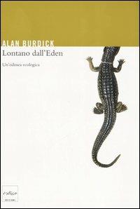 Lontano dall'Eden. Un'odissea ecologica - Alan Burdick - copertina