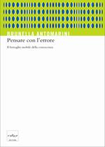 Pensare con l'errore. Il bersaglio mobile della conoscenza