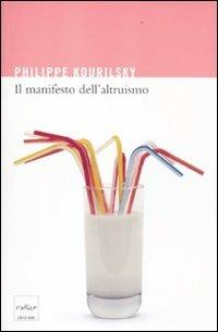 Il manifesto dell'altruismo - Philippe Kourilsky - copertina