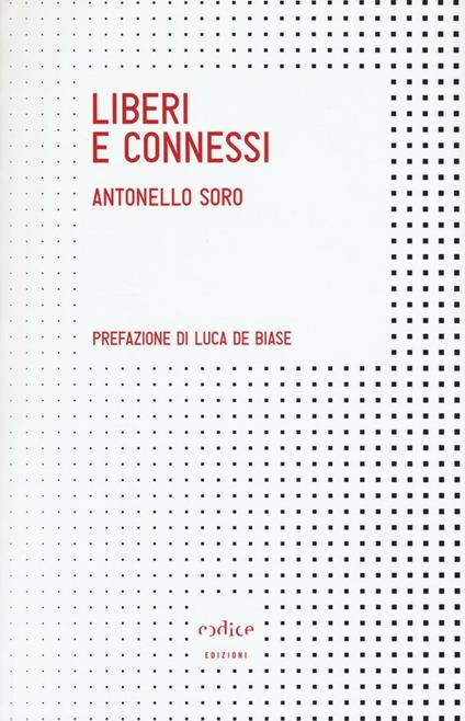 Liberi e connessi - Antonello Soro - copertina