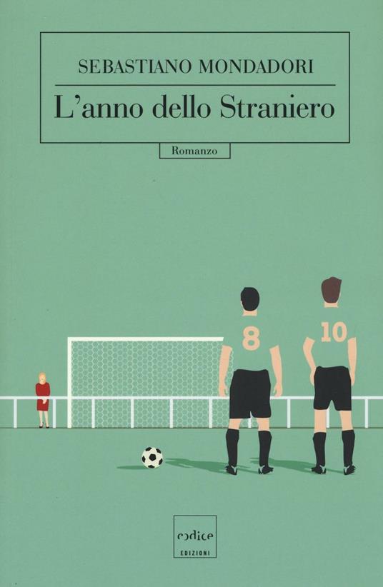 L' anno dello straniero - Sebastiano Mondadori - 3