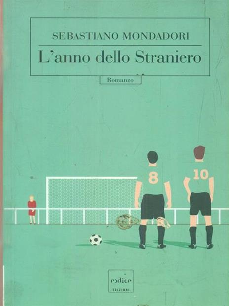 L' anno dello straniero - Sebastiano Mondadori - 2