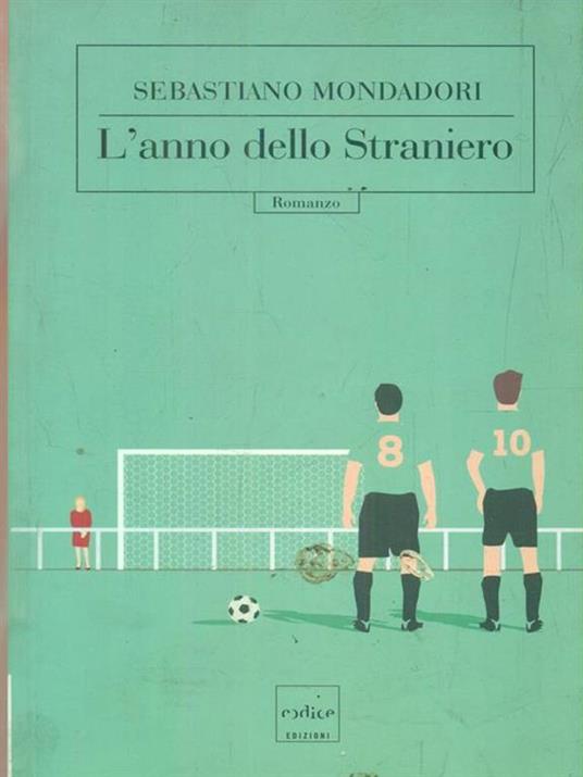 L' anno dello straniero - Sebastiano Mondadori - 2