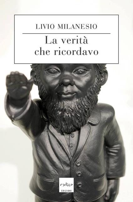 La verità che ricordavo - Livio Milanesio - ebook