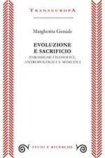 Evoluzione e sacrificio. Paradigmi filosofici, antropologici e mimetici