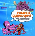 Fumetti subacquei. Disegni, nuvolette e avventure della collezione Rambelli. Ediz. illustrata