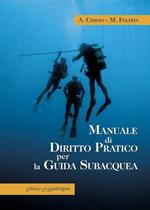 Manuale di diritto pratico per la guida subacquea