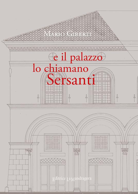 E il palazzo lo chiamano Sersanti. Ediz. integrale - Mario Giberti - copertina