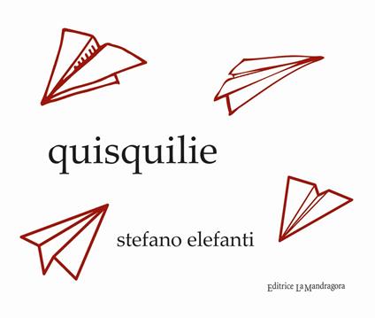 Quisquilie. Aforismi - Stefano Elefanti - copertina