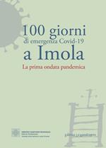 100 giorni di emergenza Covid-19 a Imola