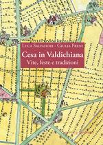 Cesa in Valdichiana. Vite, feste e tradizioni