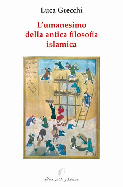 L' umanesimo della antica filosofia islamica - Luca Grecchi - copertina