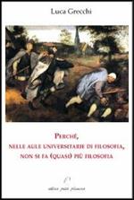 Perché, nelle aule universitarie di filosofia, non si fa (quasi) più filosofia