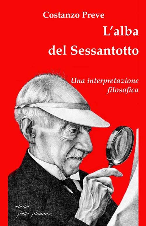 L' alba del Sessantotto. Una interpretazione filosofica - Costanzo Preve - copertina