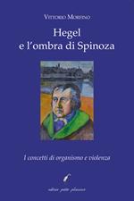 Hegel e l'ombra di Spinoza. I concetti di organismo e violenza