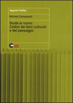 Guida al nuovo codice dei beni culturali del paesaggio