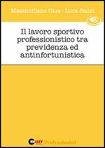 Il lavoro sportivo professionistico tra previdenza e antinfortunistica