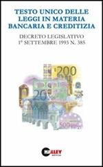 Testo unico delle leggi in materia bancaria e creditizia. Decreto legislativo 1º settembre 1993, n. 385