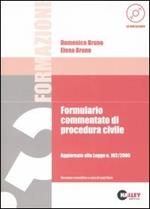 Formulario commentato di procedura civile. Aggiornato alla Legge n. 102/2006. Con CD-ROM