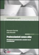 Professionisti senza albo. Adempimenti amministrativi, contabili, fiscali e previdenziali