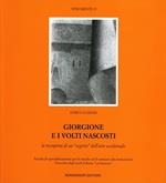 Giorgione e i volti nascosti. La riscoperta di un «Segreto» dell'arte occidentale