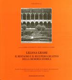 Liliana Grassi. Il restauro ed il recupero creativo della memoria storica