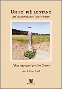 Un po' più lontano. I frati cappuccini per don Tonino Bello - copertina