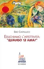 Educhiamo l'affettività: «quando si ama?»