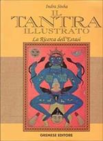 Il tantra illustrato. La ricerca dell'estasi