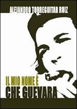 Il mio nome è Che Guevara