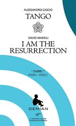 Demian. Stagione 1. Episodio 1-Episodio 2: Tango-I am the resurrection