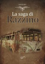 La saga di Razzino