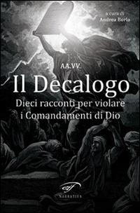 Il decalogo. Dieci racconti per violare i comandamenti di Dio - copertina