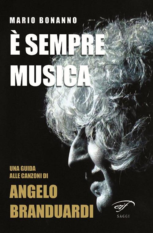 È sempre musica. Una guida alle canzoni di Angelo Branduardi - Mario Bonanno - copertina