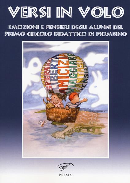 Versi in volo. Emozioni e pensieri degli alunni del primo circolo didattico di Piombino - copertina