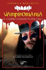 Vampiromania. Vampiro, istruzioni per l'uso