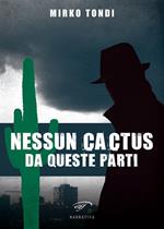 Nessun cactus da queste parti