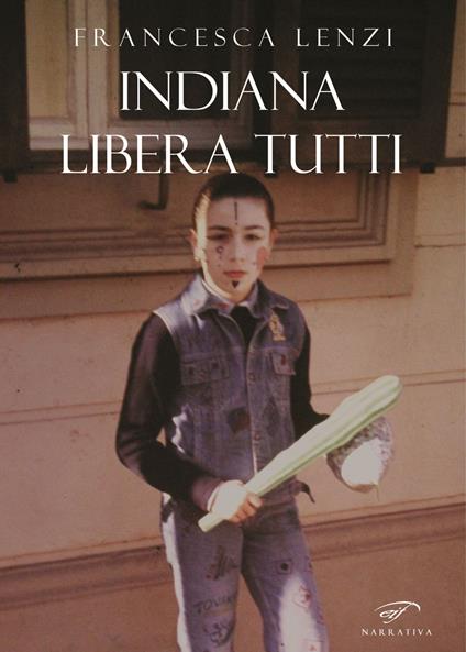 Indiana libera tutti - Francesca Lenzi - copertina