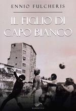 Il figlio di capo bianco