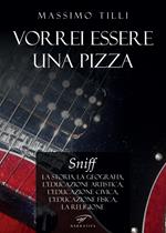 Vorrei essere una pizza. Sniff. La storia, la geografia, l’educazione artistica, l’educazione civica, l'educazione fisica, la religione