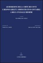 Giurisdizione della Corte dei Conti e responsabilità amministrativo-contabile a dieci anni dalle riforme