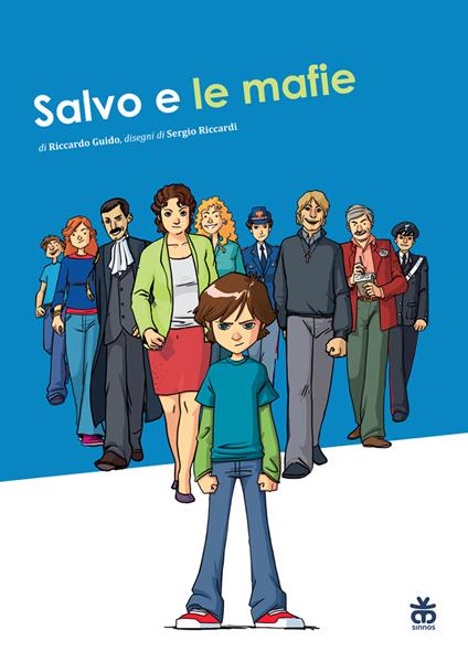 Salvo e le mafie. Ediz. illustrata - Riccardo Guido,Sergio Riccardi - copertina