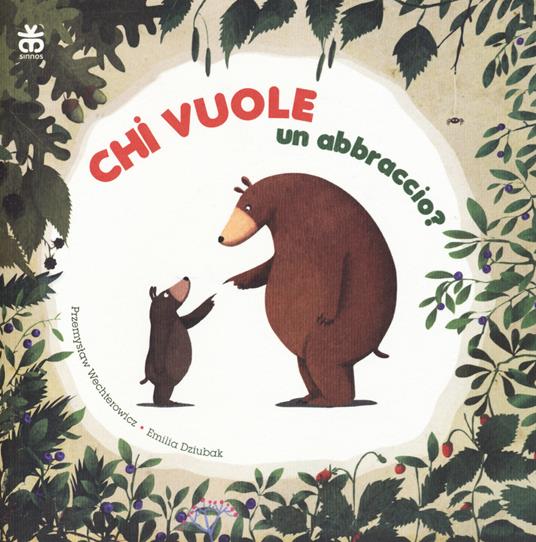 Chi vuole un abbraccio? - Przemyslaw Wechterowicz,Emilia Dziubak - copertina