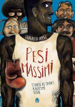 Pesi massimi. Storie di sport, razzismi, sfide