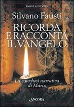 Ricorda e racconta il Vangelo. La catechesi narrativa di Marco